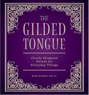 Rod Evans, The Gilded Tongue